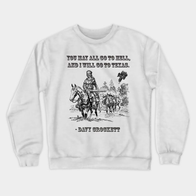 Crockett Crewneck Sweatshirt by TX Tees